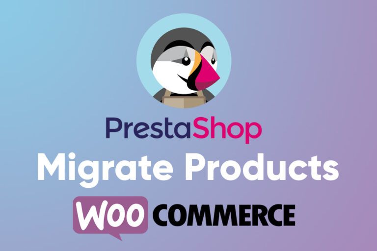 How to Import Products from PrestaShop to WooCommerce (for FREE ...