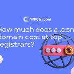 How much does a .com domain cost at top registrars